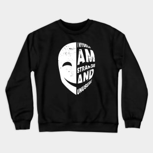 I Myself Am Strange And Unusual Crewneck Sweatshirt